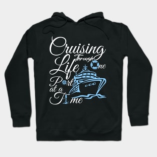 Cruising Through Life One Port at a Time Hoodie